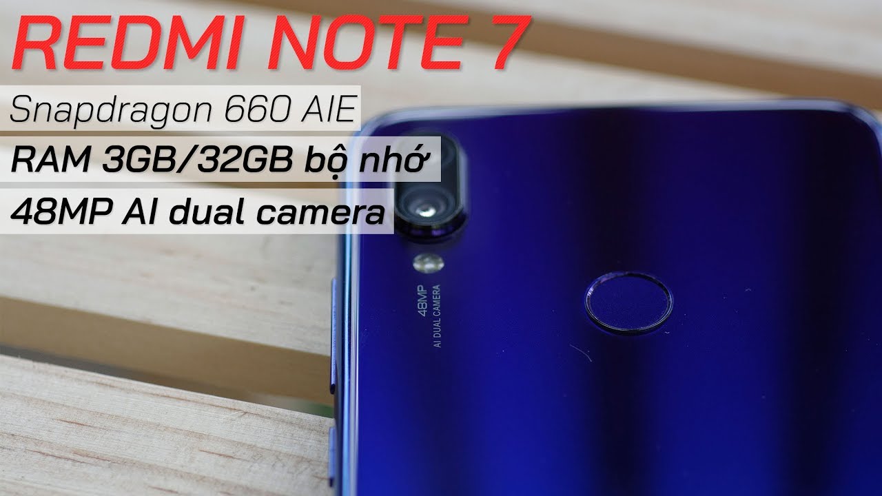Đánh giá nhanh Redmi Note 7 - Cấu hình mạnh mẽ, camera đẹp, giá chỉ từ 3tr2!