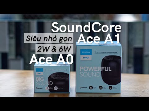 Mở hộp và trên tay loa SoundCore Ace A0 và SoundCore Ace A1 - 2 loa bluetooth mới của Anker